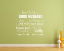 How To Be A Good Husband Quotes Wall Art Stickers